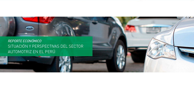 Reporte Económico “Situación y perspectivas del sector automotriz en el Perú”